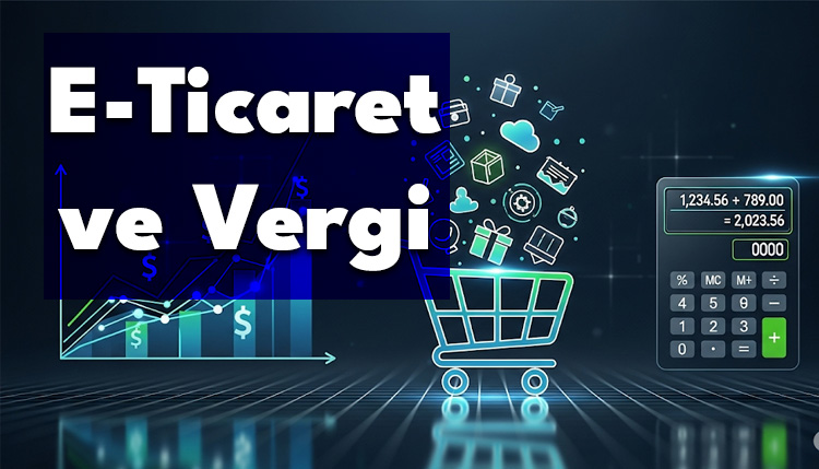 E-Ticaret ve Vergi