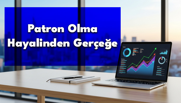 Patron Olma Hayalinden Gerçeğe